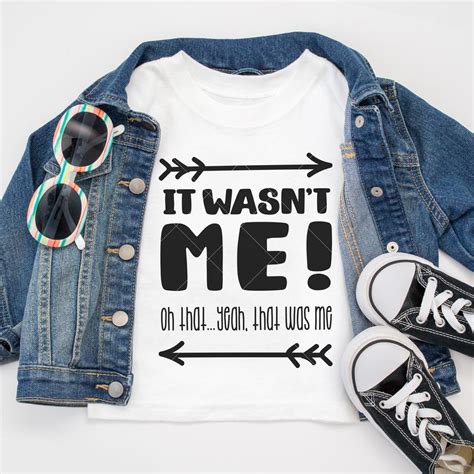 It wasn't me - Funny SVG for Shirt - for girls boys toddler - So Fontsy