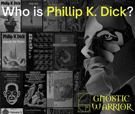 Who is Philip K. Dick? | Gnostic Warrior By Moe Bedard