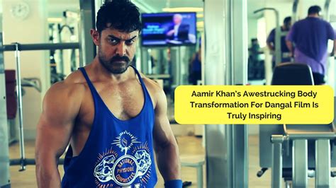 Aamir Khan’s Awestrucking Body Transformation For Dangal Film Is Truly ...