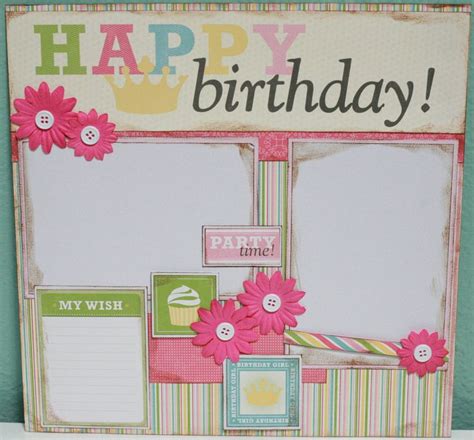 1000+ images about Scrapbook - Birthday Layouts on Pinterest | Birthday ...