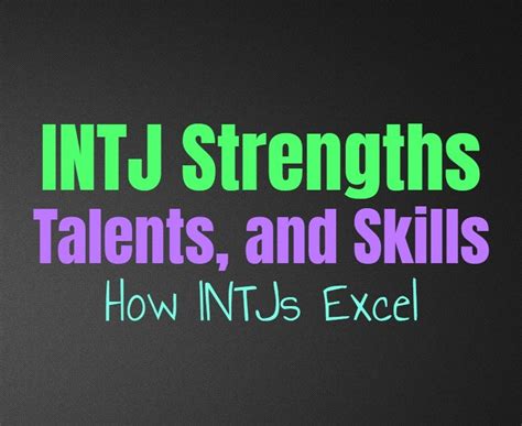 INTJ Strengths, Talents, and Skills: How INTJs Excel - Personality Growth