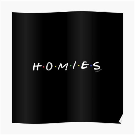 Homies Posters | Redbubble