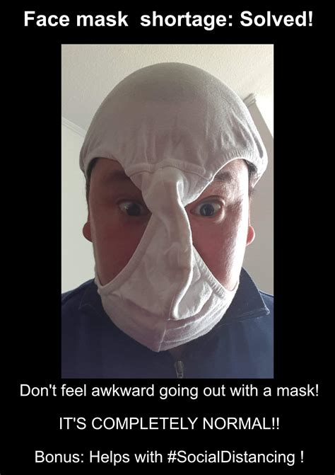 Face mask shortage: Solved! : r/funny