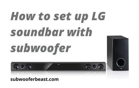 How to set up LG soundbar with subwoofer