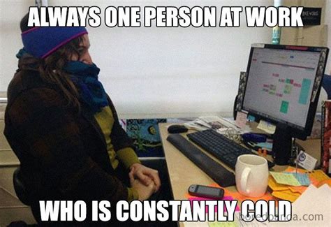 If You’re Freezing In Your Office Then These 29 Memes Are For You ...