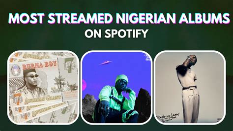 Top 10 Most Streamed Nigerian Albums on Spotify