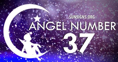 Angel Number 37 Meaning | Sun Signs