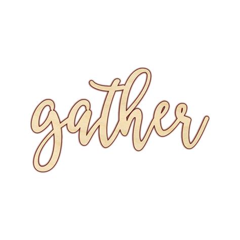 Gather Gather Sign Gather Wood Sign 160176 - Etsy