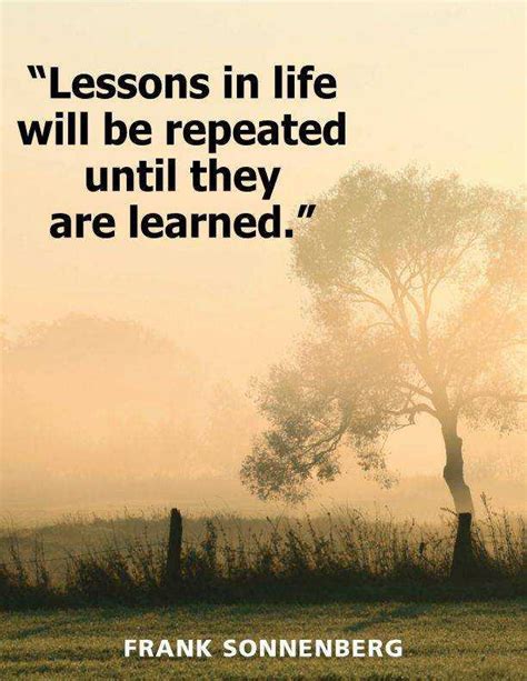 Valuable Lessons Learned In Life Quotes - You'll discover inspiring ...