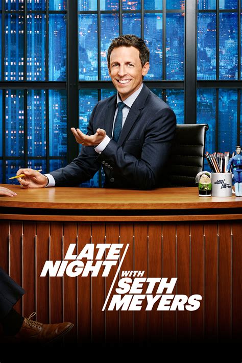 Late Night with Seth Meyers | TVmaze