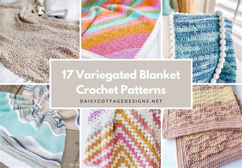 17 Variegated Yarn Crochet Patterns (All Free!) - Daisy Cottage Designs