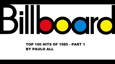 BILLBOARD - TOP 100 HITS OF 1985 - PART 1/4 - YouTube Music