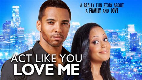 Watch Act Like You Love Me (2013) Full Movie Free Online - Plex