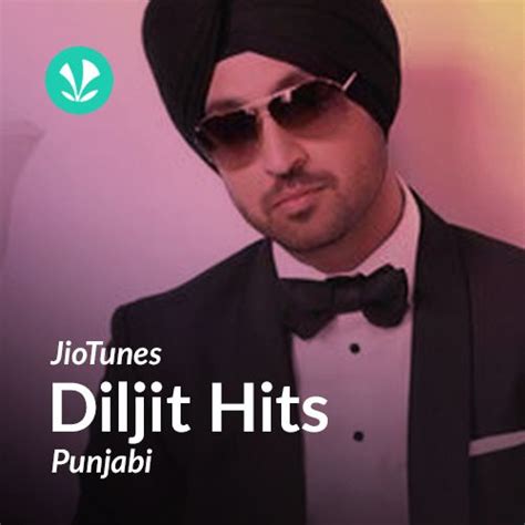 Diljit Dosanjh - Punjabi - JioTunes - Latest Punjabi Songs Online ...