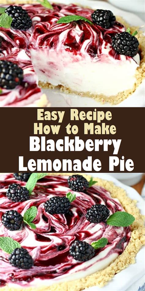 Blackberry Lemonade Pie - Easy Recipes