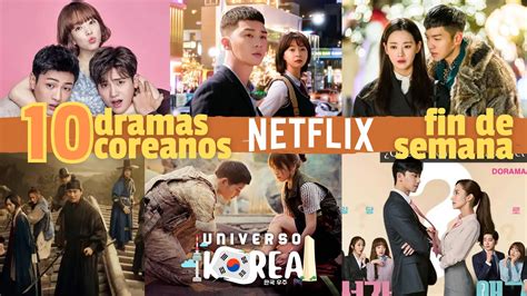 10 dramas coreanos en Netflix para este fin de semana - Universo Korea