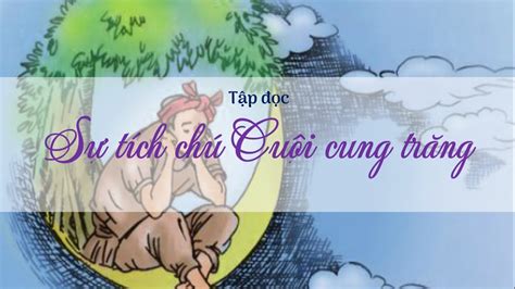 Sự tích chú Cuội cung trăng - Tiếng việt lớp 3 [olm.vn] - YouTube