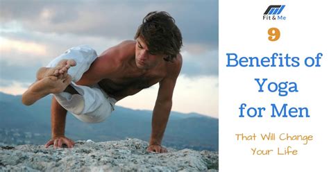 9 Benefits of Yoga for Men That Will Change Your Life