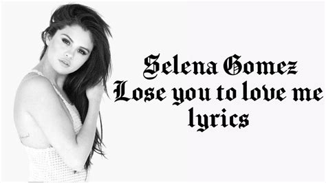 Selena Gomez Lose You To Love Me Lyrics - Nehru Memorial