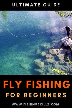 Learn How To Fly Fish For Beginners (Basic Tips, Techniques and Gear ...