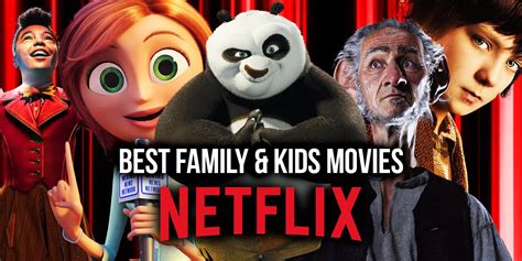 The Best Family and Kids Movies on Netflix (August 2021)