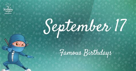 September 17 Famous Birthdays You Wish You Had Known #5