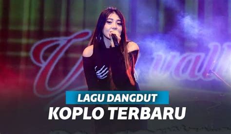 Kumpulan Lagu Dangdut Koplo Terbaru DOWNLOAD MP3 Terpopuler | Lantai ...