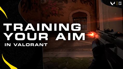 Training and Exercising your Aim - VALORANT Gameplay Guide | Dignitas