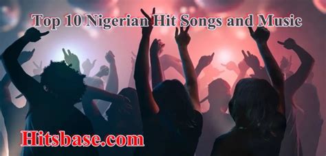 Top 10 Nigerian Hit Songs and Music | Best Songs