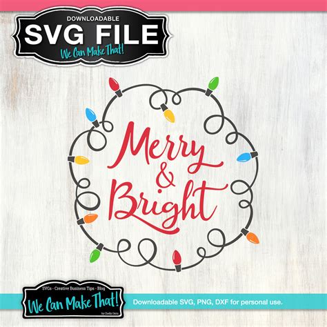 Merry and Bright SVG | We Can Make That!