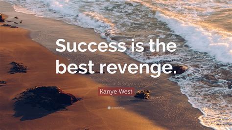 Quotes About Revenge Success