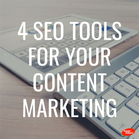 4 SEO Tools For Your Content Marketing - Susan Gilbert | Reinvention ...