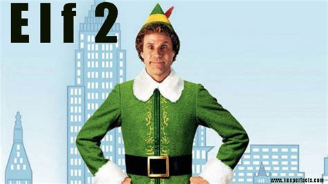 Elf 2: What About Ferrel And Jon Favreau's Statements Regarding The ...