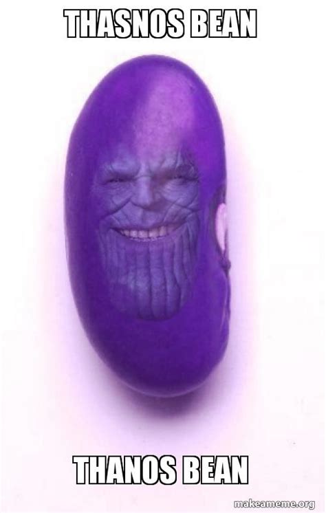 Thanos Bean A Beanos Meme – NBKomputer