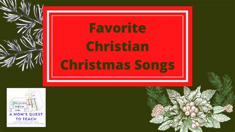 A Mom's Quest to Teach: Favorite Christian Christmas Songs