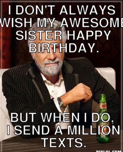 Birthday Memes for Sister - Funny Images with Quotes and Wishes