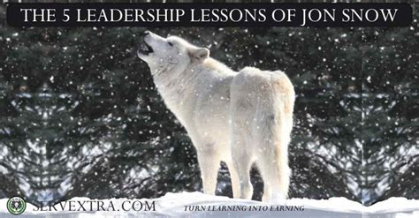 The 5 Leadership Lessons of Jon Snow | Service Excellence