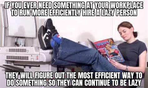 Hire a Lazy Worker!!! : r/memes