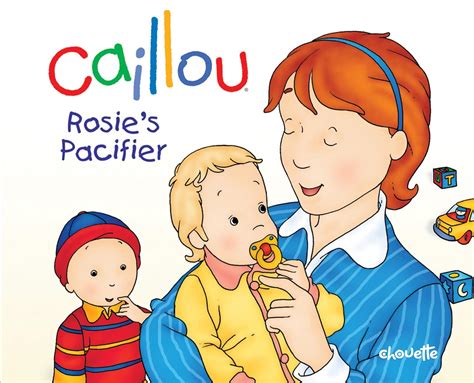 Caillou: Rosie's Pacifier (Hand in Hand) - Kindle edition by L'Heureux ...