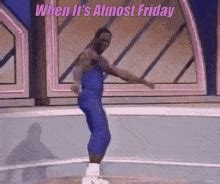 Almost Friday Gif - IceGif