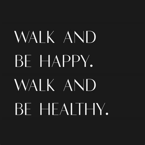 Walking For Exercise Quotes