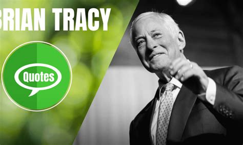 Brian Tracy Quotes For Personal Development And Growth