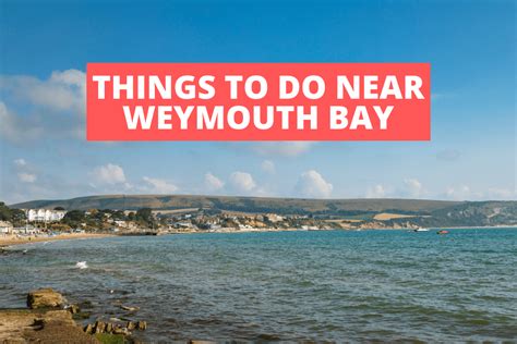 15 Best Things To Do Near Weymouth Bay - Caravan Sleeps