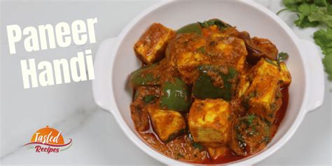 Paneer Handi - 5 Minute Paneer Recipe - Tasted Recipes