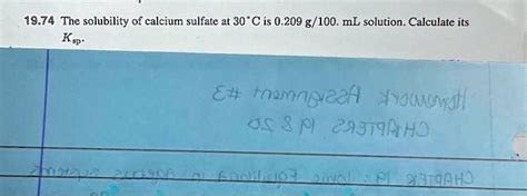 SOLVED: Text: 19.74: The solubility of calcium sulfate at 30°C is 0.209 ...