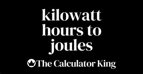 Convert Kilowatt Hours to Joules (kWh to J) | Examples & Steps