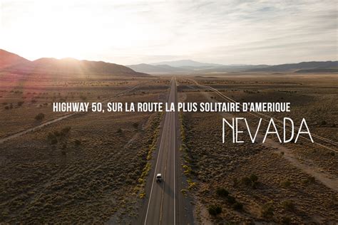 La Highway 50 constitue l’occasion de vivre un road trip d’exception à ...