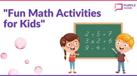 Fun Math Activities for Kids 2023 - PurpleTutor