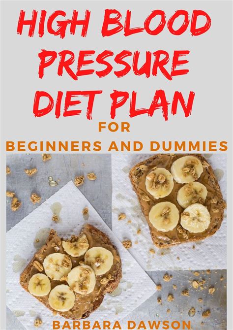 High Blood Pressure Diet Plan For Beginners and Dummies: Quick and ...