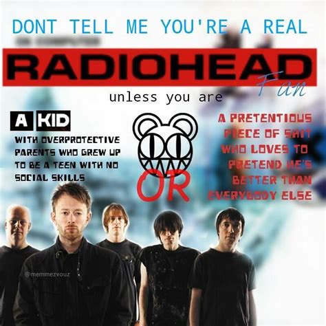 Radiohead Fans : r/gatekeeping